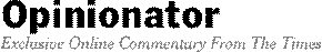 Opinionator - A Gathering of Opinion From Around the Web